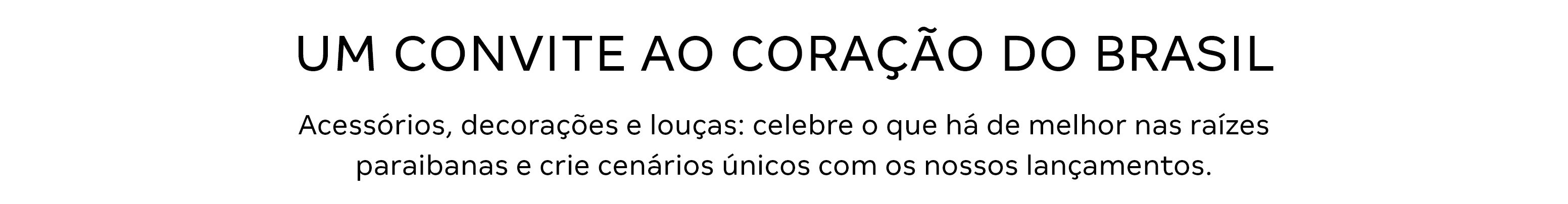 Um convite ao coração do Brasil