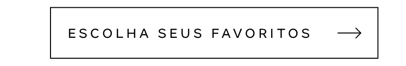 Botão - Escolha seus favoritos