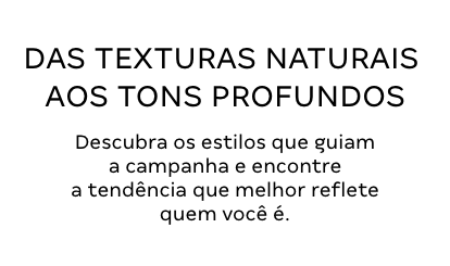 Texto - Das texturas naturais aos tons profundos