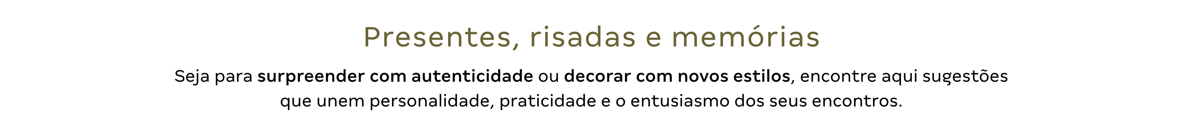 Texto - Presentes, risadas e memórias