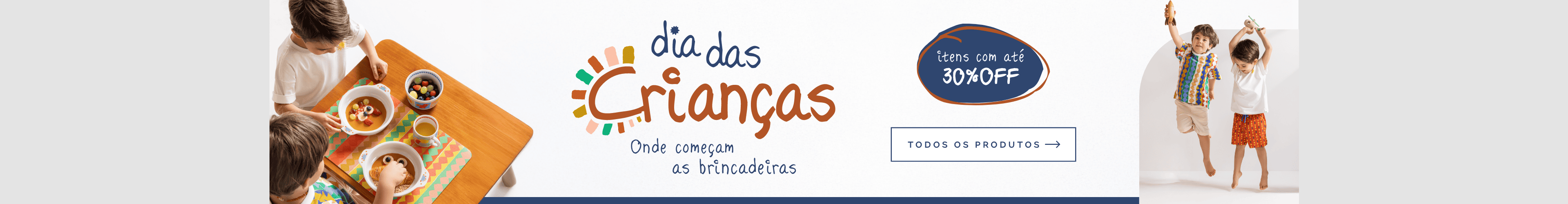 Banner Topo - Todos os Produtos - Dia das Crianças | Tok&Stok
