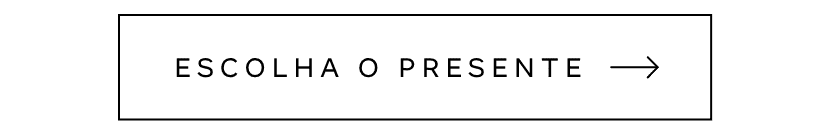 Botão - Escolha o presente