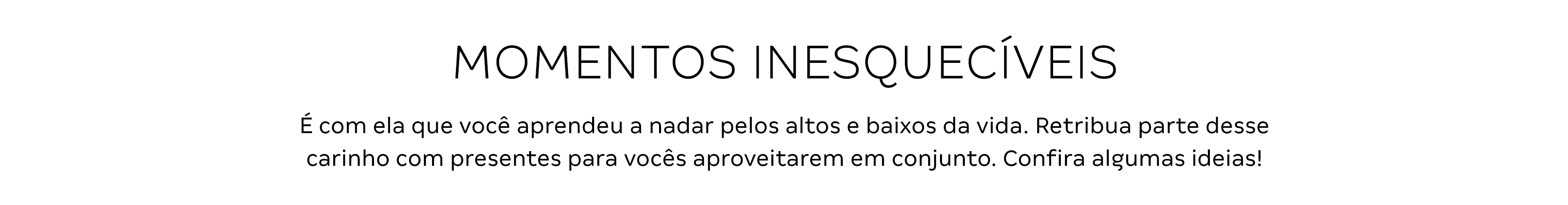 Texto - Momentos Inesquecíveis