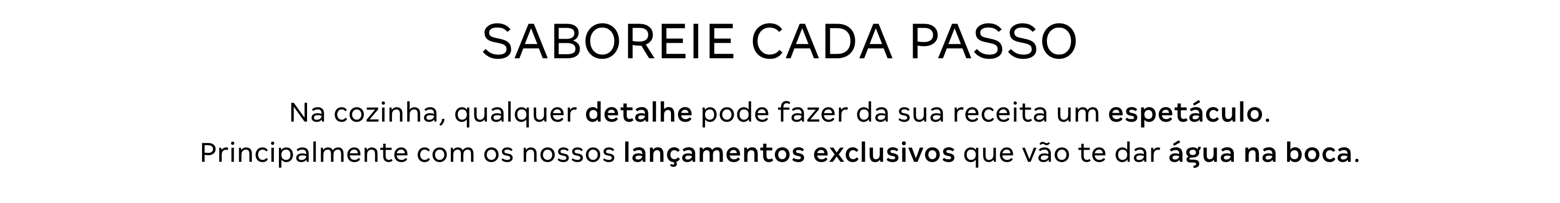 Saboreie cada passo