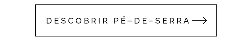 Botão - Descobrir Pé de Serra