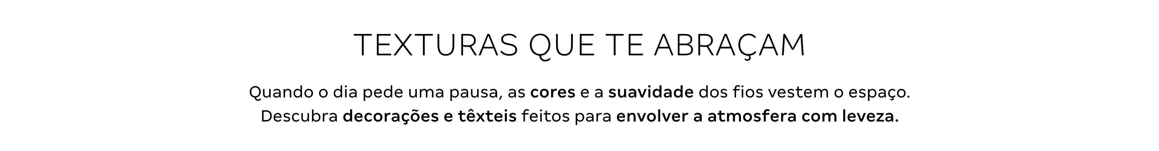 Texturas que te abraçam