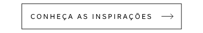 Botão - Conheça as inspirações