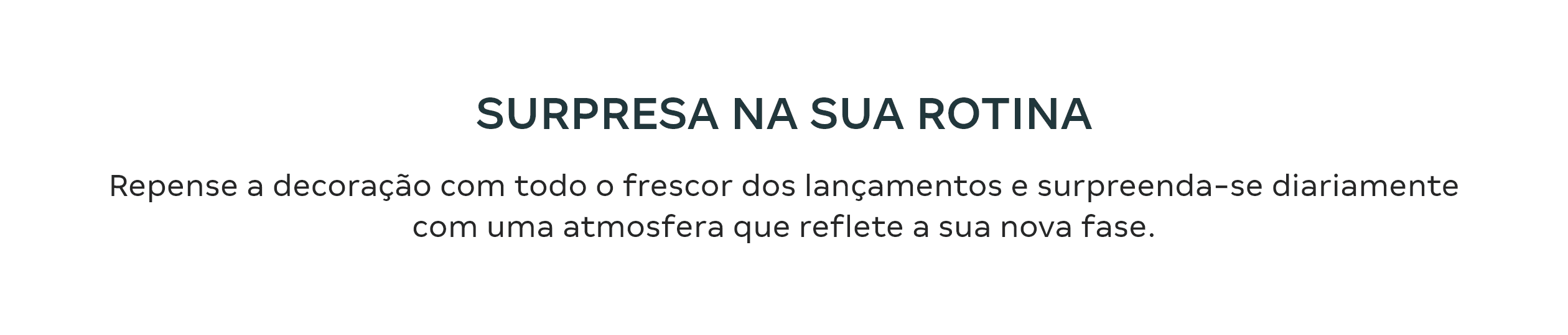 SURPRESA NA SUA ROTINA