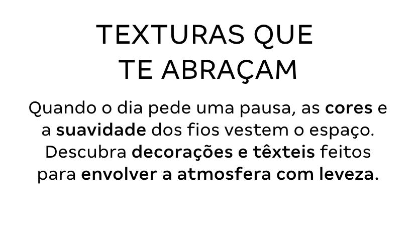 Texturas que te abraçam