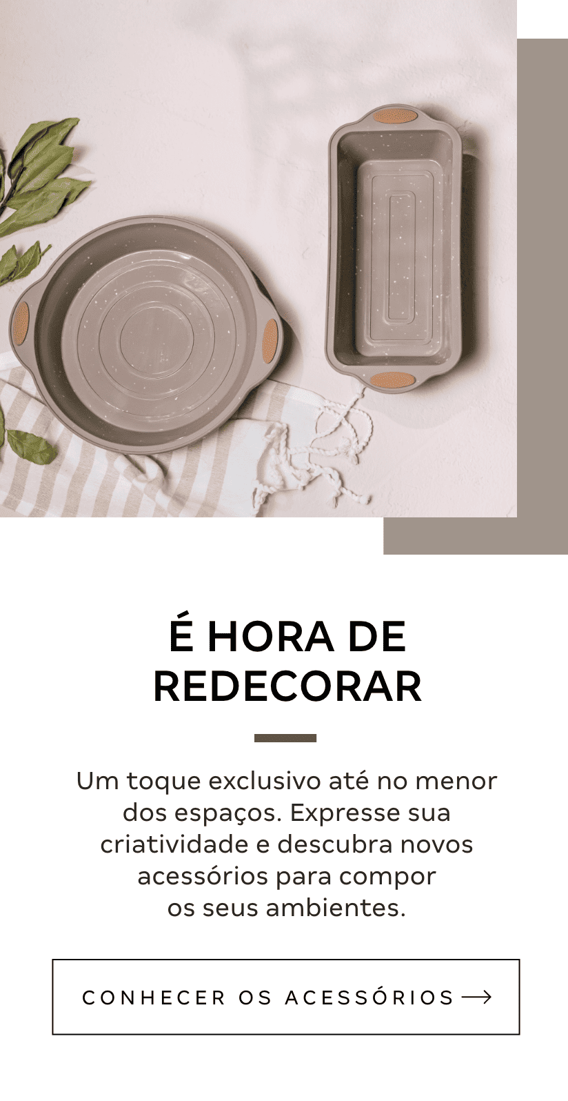 Bloco Acessórios - É HORA DE REDECORAR