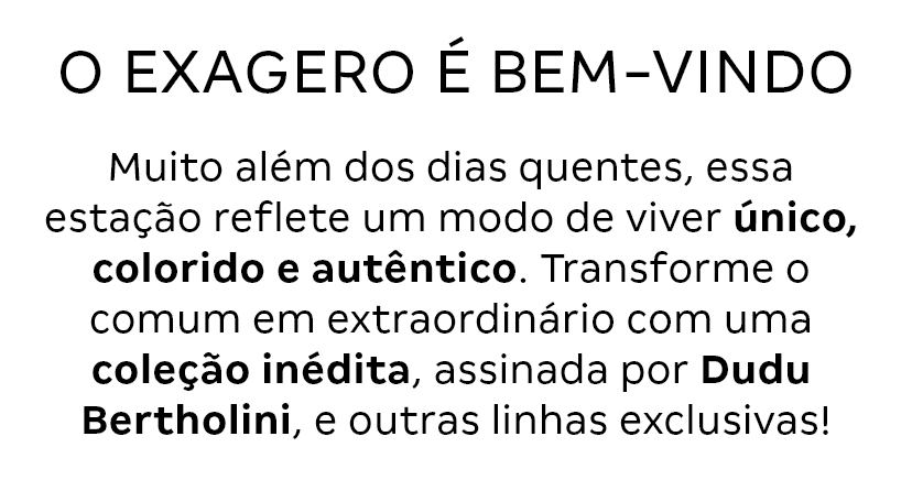 Texto - O EXAGERO É BEM-VINDO
