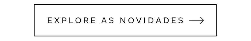 Botão - Explore as Novidades