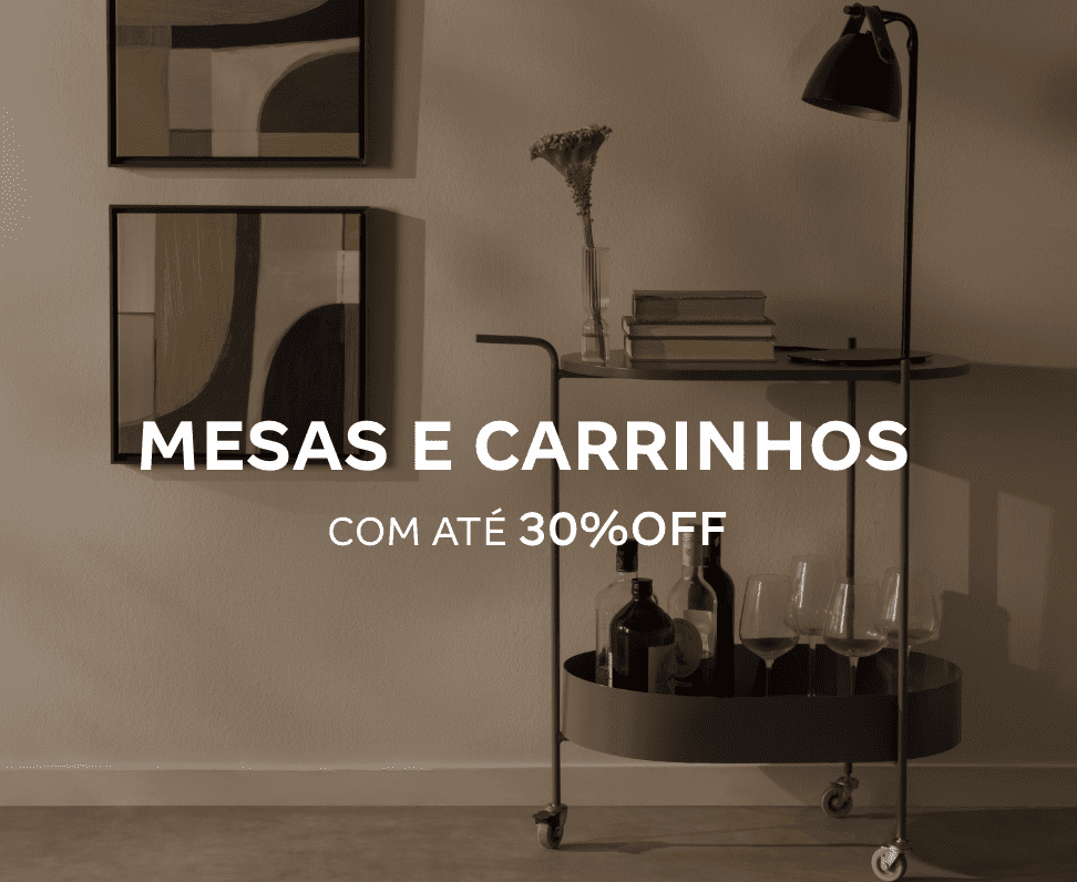Mesas e Carrinhos