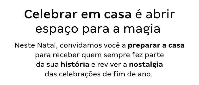 Título - Celebrar em casa é abrir espaço para a magia