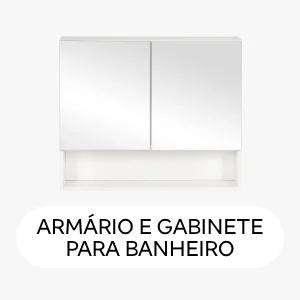 Card Armário e Gabinete para Banheiro