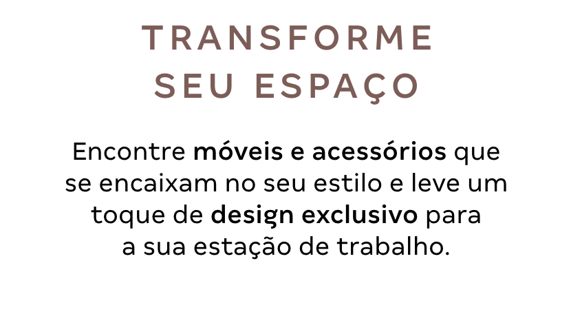 Texto - Transforme seu espaço