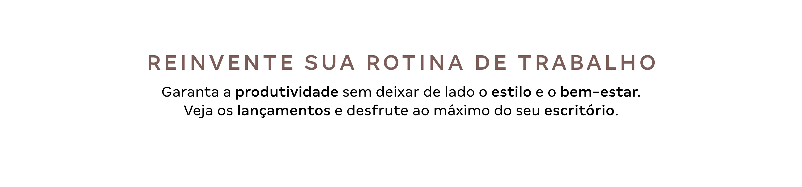 Texto - Reinvente sua rotina de trabalho