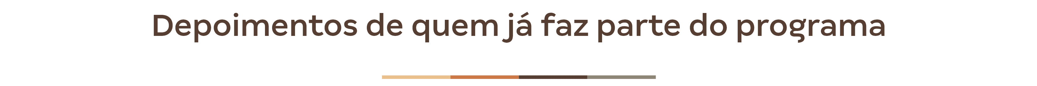 Título - Depoimentos de quem já faz parte do programa