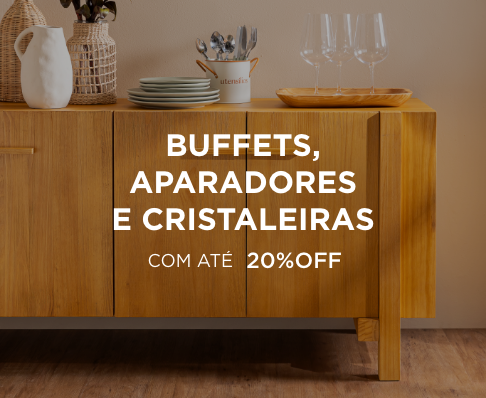 Buffets, Aparadores e Cristaleiras