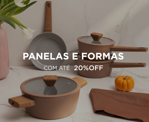 Panelas e Formas