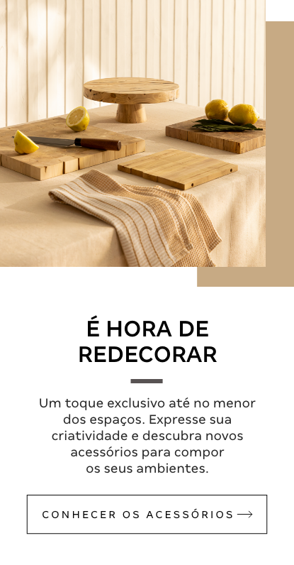 Bloco Acessórios - É HORA DE REDECORAR